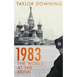 1983. The World at the Brink, Paperback - Taylor Downing imagine