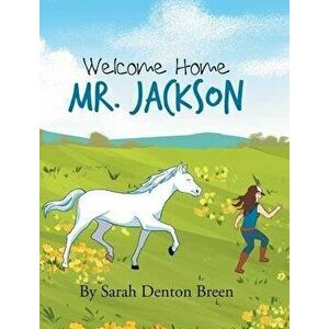Welcome Home Mr. Jackson, Hardcover - Sarah Denton Breen imagine