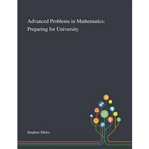 Advanced Problems in Mathematics: Preparing for University, Paperback - *** imagine