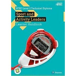 BTEC Level 2 Technical Diploma for Sport and Activity Leaders Learner Handbook with ActiveBook - Katherine Howard imagine