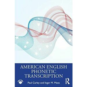 American English Phonetic Transcription, Paperback - Inger M. Mees imagine