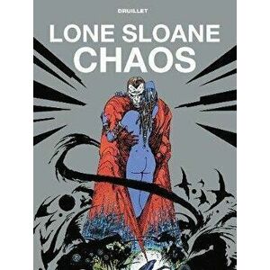 Lone Sloane Chaos, Hardcover - Phillippe Druillet imagine