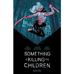 Something is Killing the Children Book One Deluxe Edition, Hardback - James Tynion IV imagine