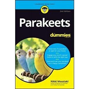 Parakeets for Dummies, Paperback - Nikki Moustaki imagine