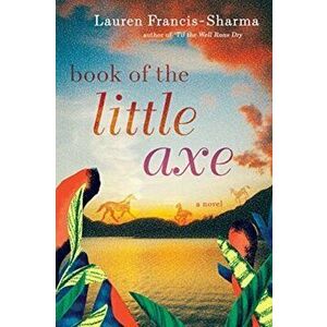 Book of the Little Axe, Paperback - Lauren Francis-Sharma imagine