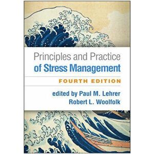 Principles and Practice of Stress Management, Paperback - *** imagine