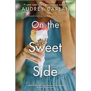 On the Sweet Side, Paperback - Audrey Carlan imagine