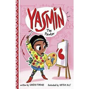 Yasmin the Painter, Paperback - Saadia Faruqi imagine
