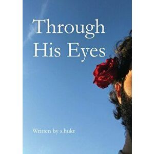 Through His Eyes, Paperback - *** imagine