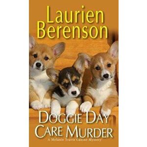 Doggie Day Care Murder, Paperback - Laurien Berenson imagine
