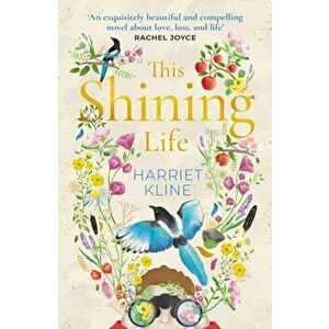 This Shining Life, Paperback - Harriet Kline imagine