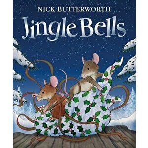 Jingle Bells, Hardback - Nick Butterworth imagine