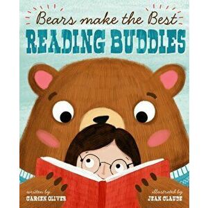 Bears Make the Best Reading Buddies, Paperback - Carmen Oliver imagine