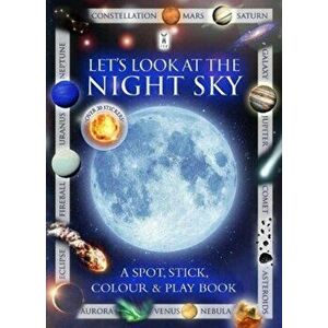 Let's Look at the Night Sky, Paperback - Caz Buckingham imagine