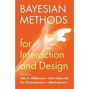 Bayesian Methods for Interaction and Design, Paperback - *** imagine