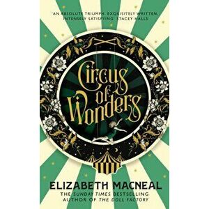 Circus of Wonders, Paperback - Elizabeth Macneal imagine