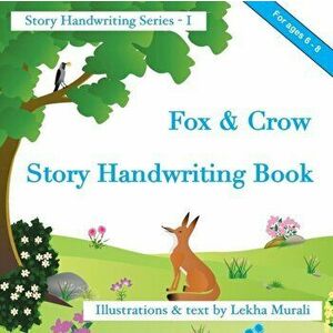 Fox & Crow Story Handwriting Book: Story Handwriting Series, Paperback - Lekha Murali imagine
