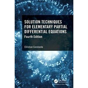 Solution Techniques for Elementary Partial Differential Equations. 4 ed, Paperback - Christian Constanda imagine