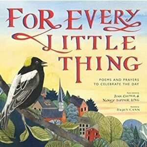 For Every Little Thing. Poems and Prayers to Celebrate the Day, Hardback - *** imagine