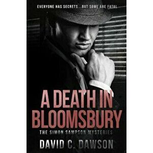 A Death in Bloomsbury, Paperback - David C. Dawson imagine