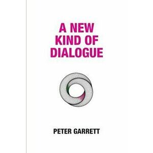 A New Kind of Dialogue, Hardcover - Peter Garrett imagine
