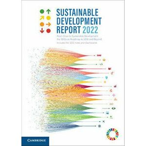 Sustainable Development Report 2022, Paperback - Finn Woelm imagine