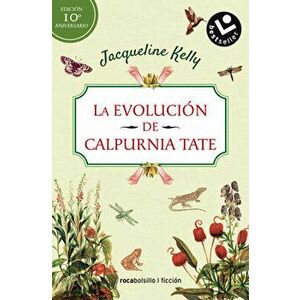 La Evolución de Calpurnia Tate/ The Evolution of Calpurnia Tate, Paperback - Jacqueline Kelly imagine