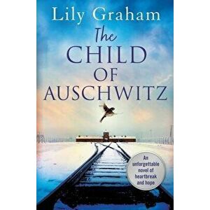 The Child of Auschwitz, Paperback - Lily Graham imagine