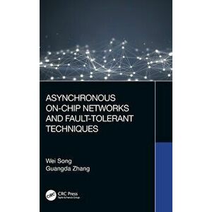 Asynchronous On-Chip Networks and Fault-Tolerant Techniques, Hardback - Guangda Zhang imagine