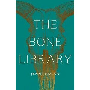 The Bone Library, Paperback - Jenni Fagan imagine