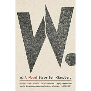 W.: A Novel, Hardback - Steve Sem-Sandberg imagine
