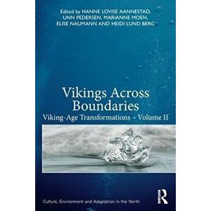 Vikings Across Boundaries. Viking-Age Transformations - Volume II, Paperback - *** imagine