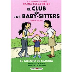 El Club de Las Baby-Sitters: El Talento de Claudia, Paperback - Ann M. Martin imagine