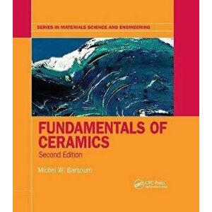 Fundamentals of Ceramics. 2 ed, Paperback - *** imagine