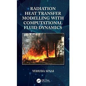 Radiation Heat Transfer Modelling with Computational Fluid Dynamics, Hardback - *** imagine