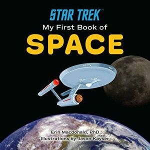 Star Trek: My First Book of Space, Board book - Erin MacDonald imagine