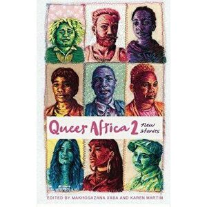 Queer Africa 2: New Stories, Paperback - Makhosazana Xaba imagine
