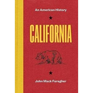 California. An American History, Hardback - John Mack Faragher imagine