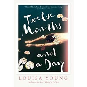 Twelve Months and a Day, Hardback - Louisa Young imagine