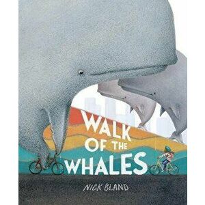 Walk of the Whales, Hardback - Nick Bland imagine