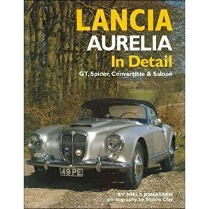 Lancia Aurelia in Detail. GT, Spyder, Convertible and Saloon, Hardback - Niels Jonassen imagine