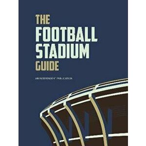 The Football Stadium Guide, Hardback - Peter Rogers imagine