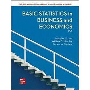 Basic Statistics in Business and Economics. 10 ed, Paperback - Samuel Wathen imagine