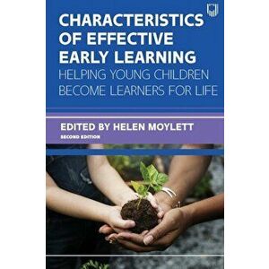 Characteristics of Effective Early Learning 2e. 2 ed, Paperback - Helen Moylett imagine