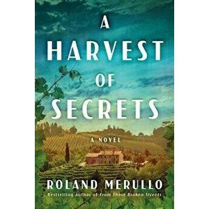 A Harvest of Secrets. A Novel, Paperback - Roland Merullo imagine