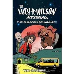The Lucy Wilson Mysteries. The Children of January, Paperback - Tim Gambrell imagine