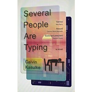 Several People Are Typing, Paperback - Calvin Kasulke imagine