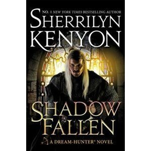Shadow Fallen. the 6th book in the Dream Hunters series, from the No.1 New York Times bestselling author, Hardback - Sherrilyn Kenyon imagine