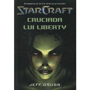 Star Craft 1 - Cruciada lui Liberty - Jeff Grubb imagine