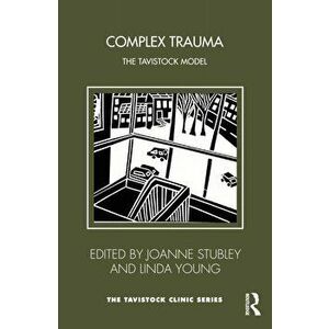 Complex Trauma. The Tavistock Model, Paperback - *** imagine